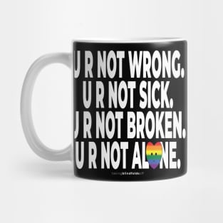 ... you are not alone. - human activist - LGBT / LGBTQI (134) Mug